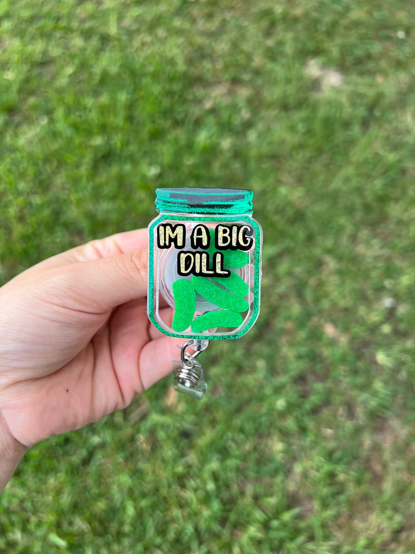 Pickle jar badge reel, I’m a big dill badge clip